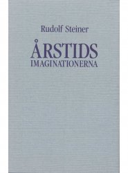 Årstidsimaginationerna, Rudolf Steiner