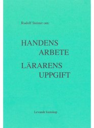 Handens arbete - Lärarens uppgift, Rudolf Steiner