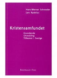 Kristensamfundet, Hans-Werner Schroeder & Lars Rydelius