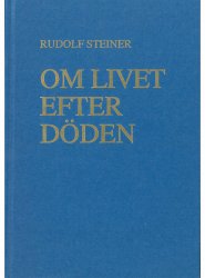 Om livet efter döden, Rudolf Steiner