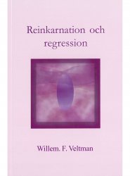 Reinkarnation & Regression, Wilem F Veltman