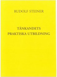 Tänkandets praktiska utbildning, Rudolf Steiner