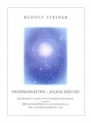 Vigningsnatten - Julens högtid, Rudolf Steiner