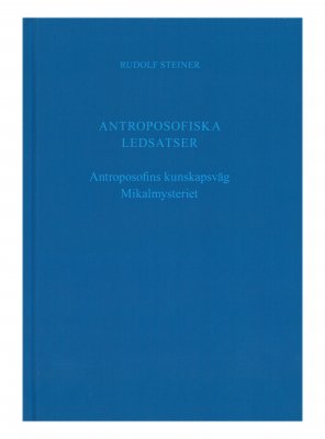 Antroposofiska ledsatser Antroposofins kunskapsväg Rudolf Steiner