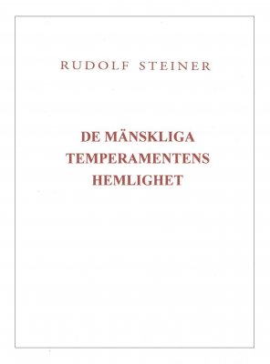 De mänskliga temperamentens hemlighet, Rudolf Steiner