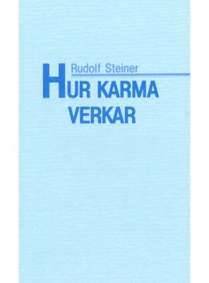 Hur Karma verkar, Rudolf Steiner