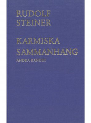 Karmiska sammanhang 2:a bandet, Rudolf Steiner