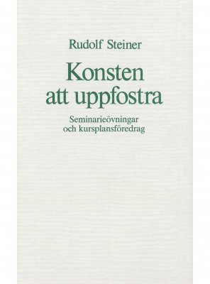 Konsten att uppfostra, Rudolf Steiner