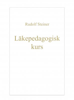 Läkepedagogisk kurs, Rudolf Steiner