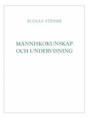 Människokunskap & undervisning, Rudolf Steiner