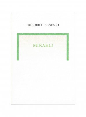 Mikaeli, Friedrich Benesch