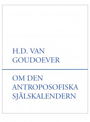 Om den Antroposofiska Själskalendern, H.D Van Goudoever