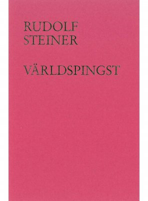 Världspingst, Rudolf Steiner